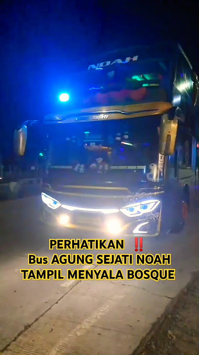 BUS AGUNG SEJATI NOAH TAMPIL APIK ‼️ #busmania #basuri #basuribussid #agungsejati #automobile #pov