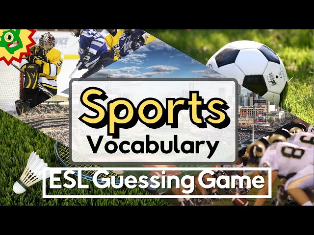 Sports Vocabulary | ESL Guessing Game | 10 Fun Questions class=