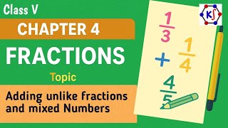 Fractions Made Easy | Adding Unlike Fractions &amp; Mixed Numbers | Class 5 Maths #fractions 