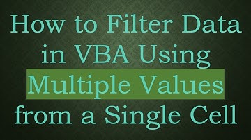 How to Filter Data in VBA Using Multiple Values from a Single Cell