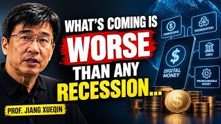 What’s Coming Is WORSE Than Any Recession — The Money System Is Changing | Prof. Jiang Xueqin