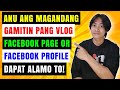 Ano ang magandang gamitin pang vlog facebook page or facebook profile na naka professional mode