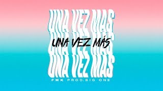 Fmk X Big One - Una Vez Más