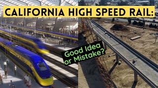 California High Speed Rail: Good Idea or Big Mistake?