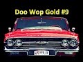Doo wop gold 9