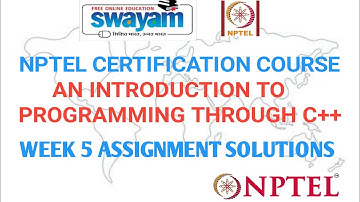 An Introduction To Programming Through C++ || Week 5 || Solutions ||