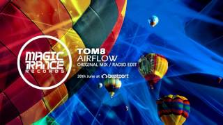 Tom8 - Airflow (Original Mix) [Magic Trance]