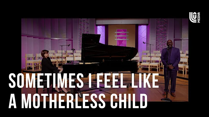 Sometimes I Feel Like A Motherless Child