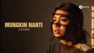 Mungkin Nanti - Peterpan (NOAH) | Cover Sedih by PI7U