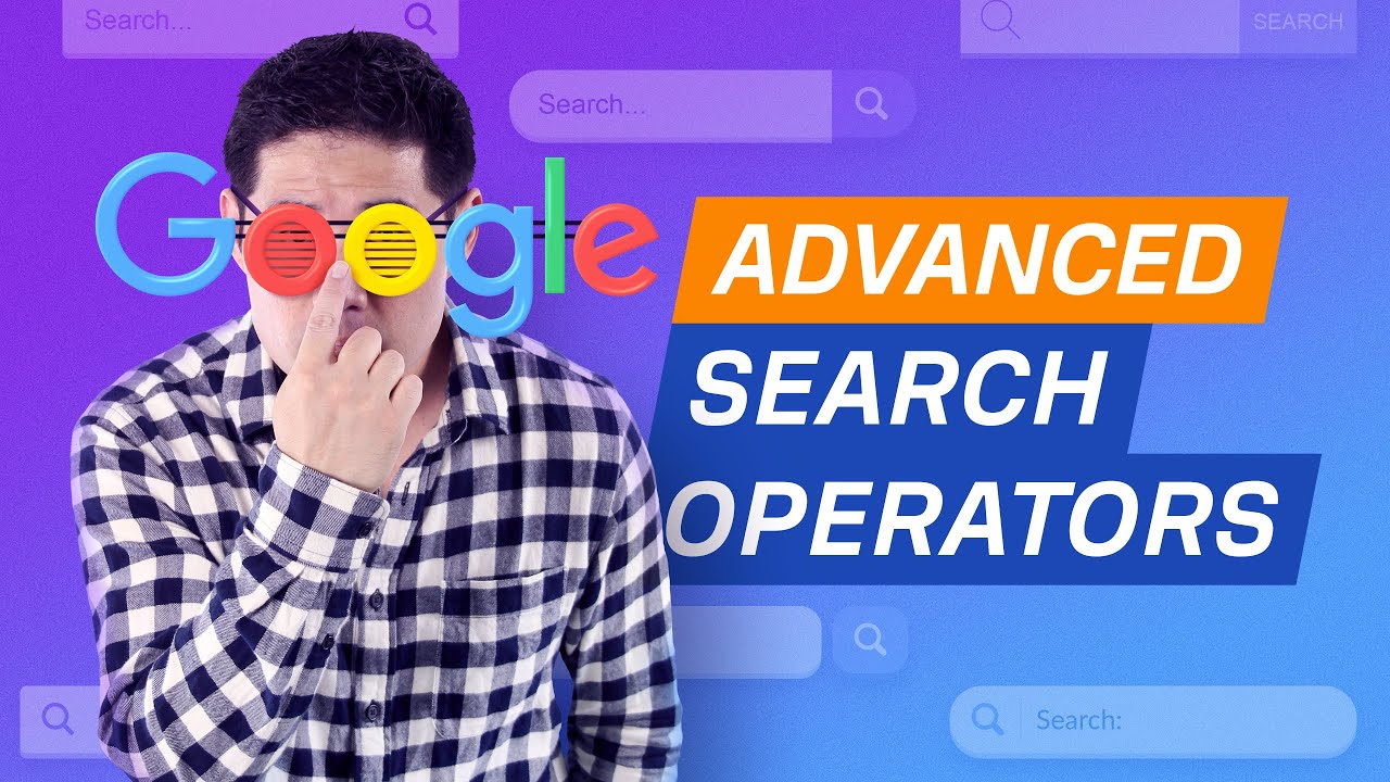 How to Google with Advanced Search Operators (9 Actionable Tips)