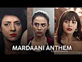 Ziddi Dil Maane Na VM ft. MARDAANI ANTHEM | Women Empowerment Edit | Ahana's Creations