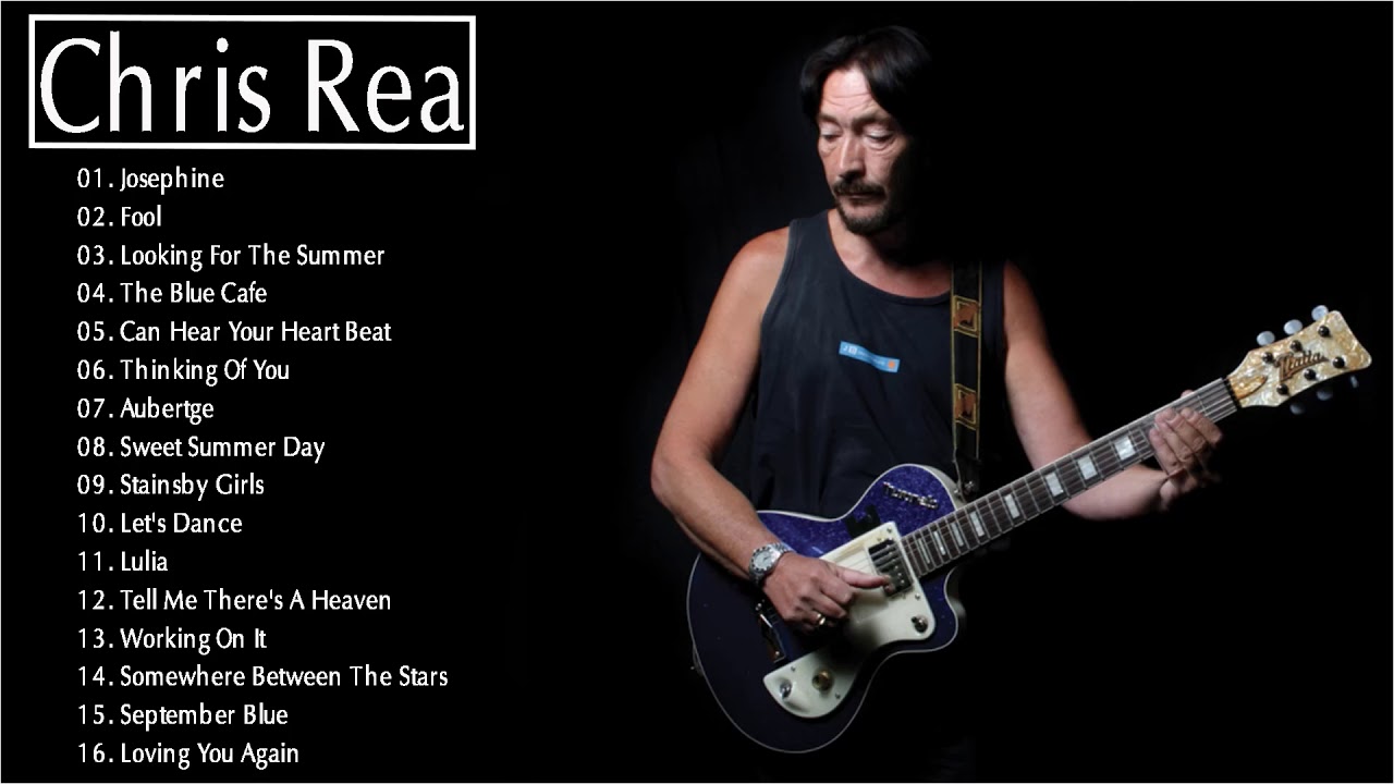 Chris Rea Greatest Hits Full Album - Chris Rea Playlist - Top 20 Songs Of Chris Rea