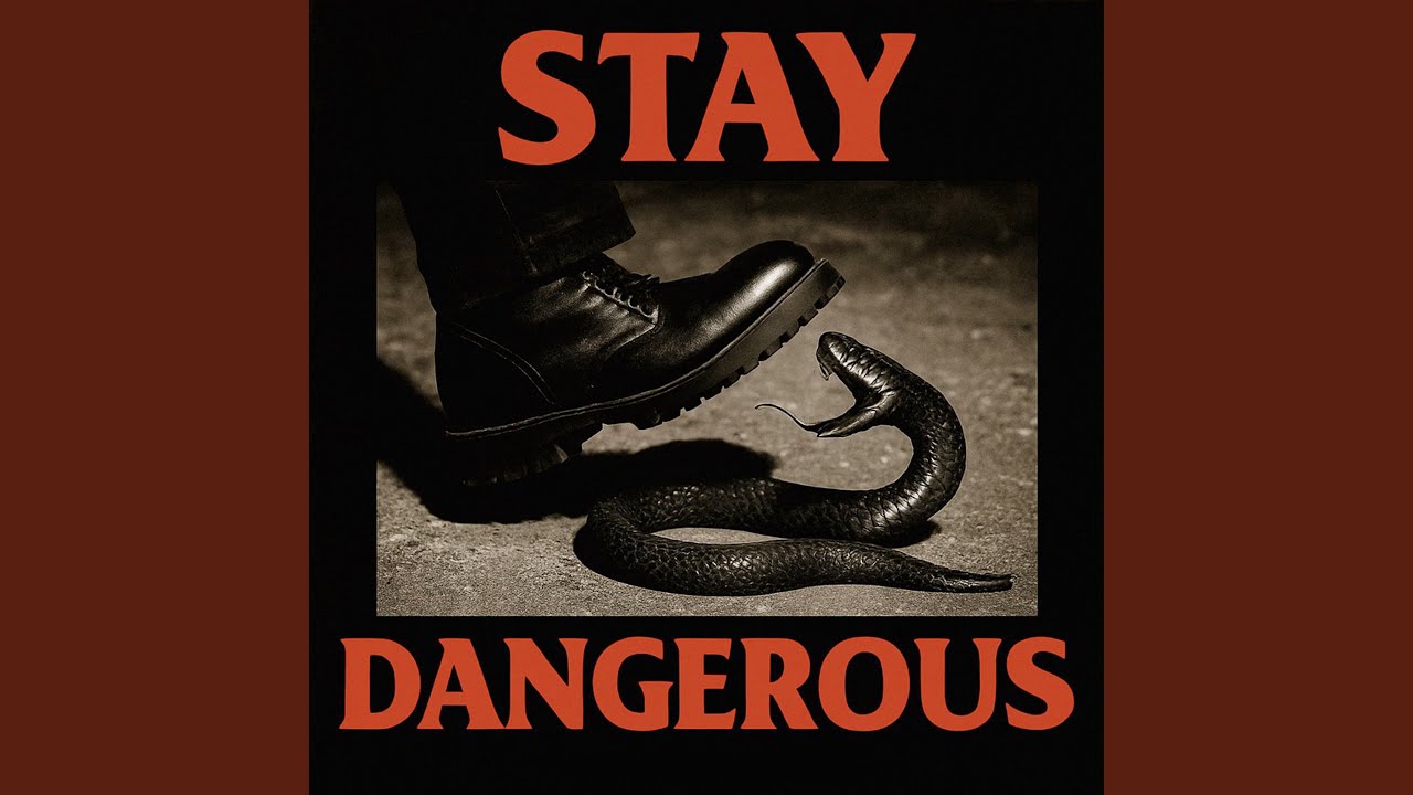 Stay Dangerous
