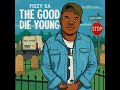 FIZZY SA The Good Die Young Official Audio