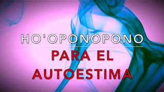 HO'OPONOPONO PARA EL AMOR PROPIO Y AUTOESTIMA FRASE GATILLO ORACIÓN SOY LUZ REPROGRAMA TU MENTE screenshot 5