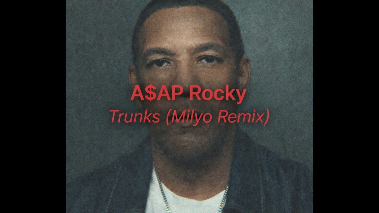 A$AP Rocky - Trunks (Tech House Remix) | by Milyo