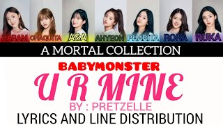 HOW WOULD BABYMONSTER SING 'U R MINE' BY PRETZELLE | LYRICS AND LINE DISTRIBUTION