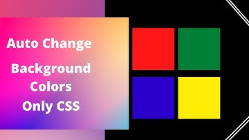 Auto Changing Background Color Using CSS