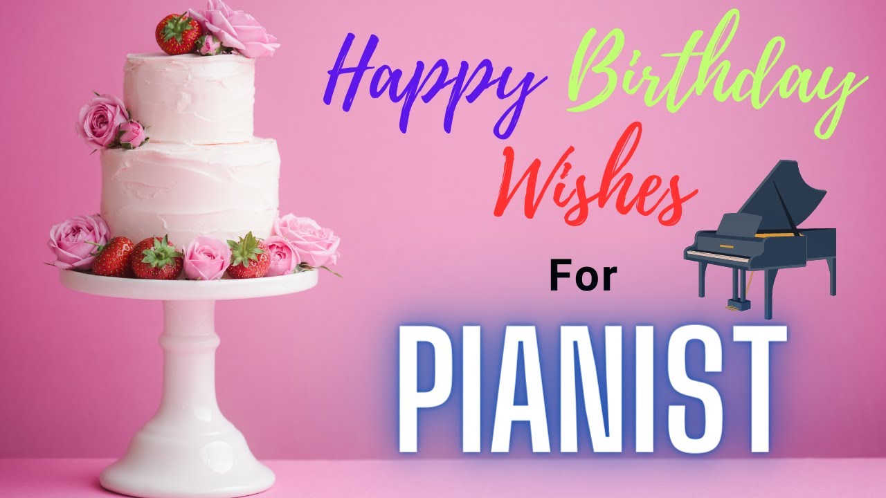 Happy Birthday Wishes for Pianist HD Video | Birthday Messages Status to Piano Player | Birthdaywrap