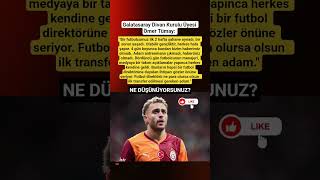 Galatasaray Divan Kurulu Üyesi Ömer Tümay: Herkes Hata Yapar.