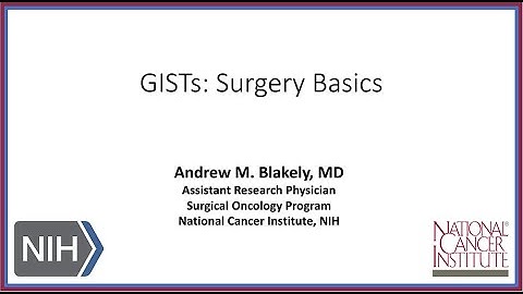 Life Fest 2022: GISTs: Surgery Basics