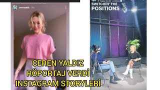 Ceren Yaldiz Röportaj Verdi̇ Instagram Storyleri̇