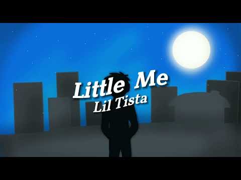 Lil Tista - Little Me