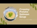 Easy and Creamy Potato Salmon Soup | Dairy &amp; Gluten Free