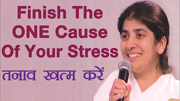 Finish The ONE Cause Of Your Stress: Part 2: Subtitles English: BK Shivani