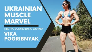Ukrainian Muscle Marvel:  Vika Pogribnyak IFBB Pro Bodybuilding Journey