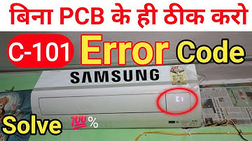 Samsung Inverter Ac C101 // Samsung Ac C101 Error Code