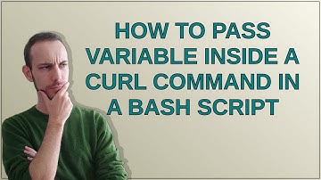 How to Pass variable inside a curl command in a bash script