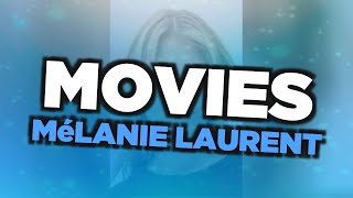 Best Mélanie Laurent Movies