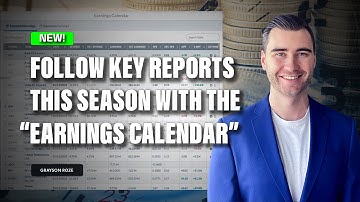 NEW! Follow Key Reports This Season w/ The “Earnings Calendar” | Grayson Roze | StockCharts In Focus
