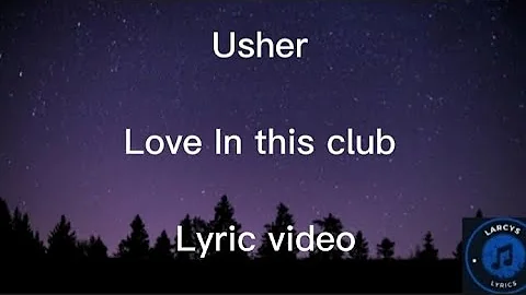 Usher - Love in this club lyric video