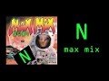 Max Mix 2004: I Love Megamixes feat. Mike Platinas (NOCARRiER Edit)