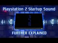 Playstation 2 Startup Sound Further Explained