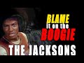 【The Jacksons】blame it on the boogie 日本語訳 和訳