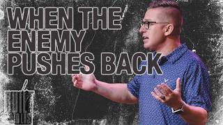 When The Enemy Pushes Back | Nehemiah 4:1-14 | Pastor Ricky Hemme When The Enemy Pushes Back | Nehemiah 4:1-14 | Pastor Ricky Hemme