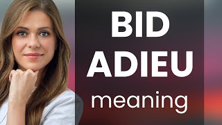 Understanding "Bid Adieu" in English