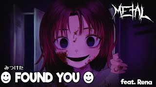 ☻ᖴOᑌᑎᗞ YOᑌ☻ (feat. Rena) 【Intense Symphonic Metal Cover】
