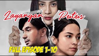 LAYANGAN PUTUS THE SERIES  FULL EPISODE 1-10