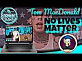 TOM MACDONALD &quot;NO LIVES MATTER&quot; - REACTION VIDEO - SINGER REACTS