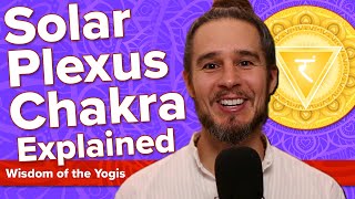 Solar Plexus Chakra Meaning (As explained by the yogis)