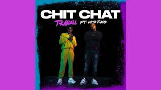 Tranell - Chit Chat (Feat. Kojo Funds) [Official Audio] |G46 AFRO BEATS