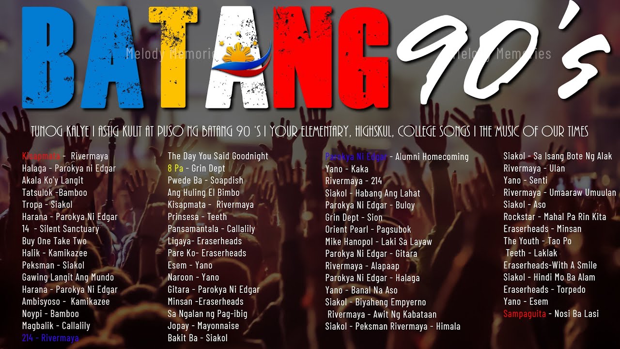 Parokya Ni Edgar, Eraserheads, Rivermaya, Siakol, Aegis, Asin -Tunog Kalye ,Batang Songs 90s 2026