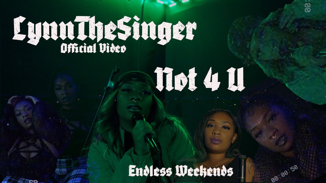 Watch LynnTheSinger - Not 4 U - Endless Weekends on YouTube Watch LynnTheSinger - Not 4 U - Endless Weekends on YouTube