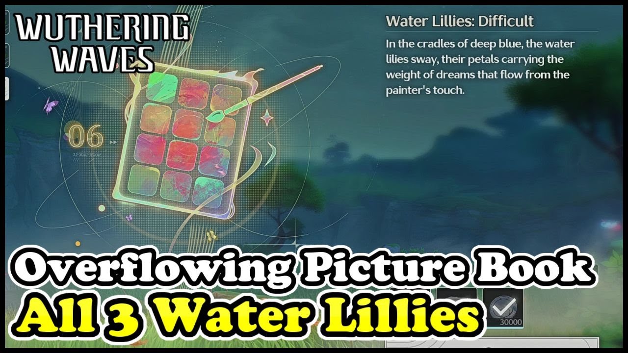 Water Lillies Puzzle Guide in Overflowing Picture Book Event | Wuthering Waves 2.5 Water Lillies Puzzle Guide in Overflowing Picture Book Event | Wuthering Waves 2.5