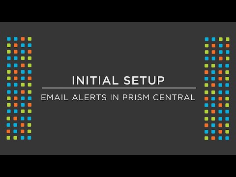 How to configure Mail Servers with in Nutanix Prism Central | Nutanix University