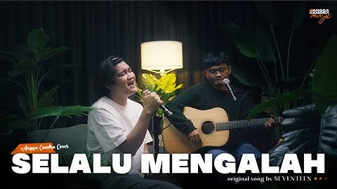 SELALU MENGALAH - SEVENTEEN | ANGGA CANDRA COVER